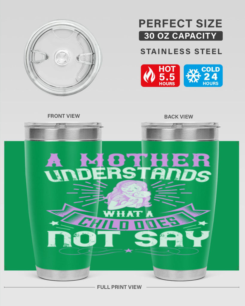 a mother understands what a child does not say 238#- mom- Tumbler