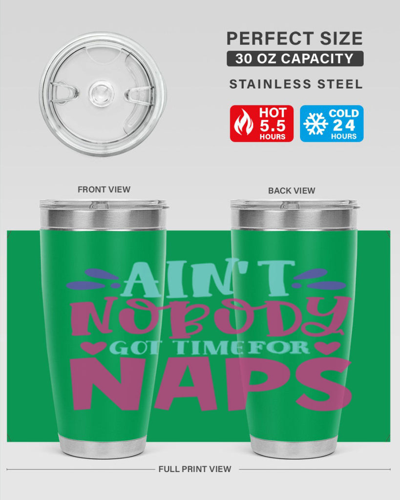 aint nobody got time naps Style 290#- baby- tumbler