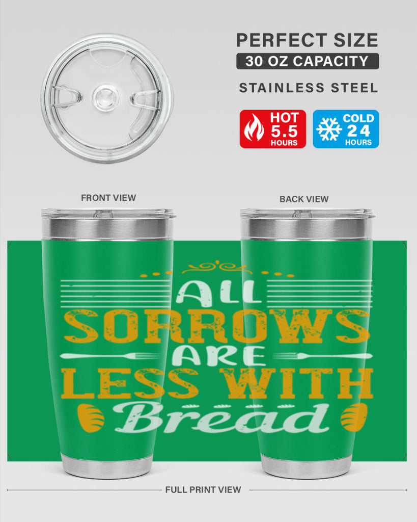 all sorrows are less with bread 28#- cooking- Tumbler