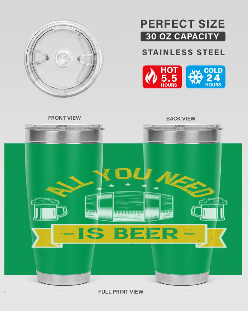 all you need is beer 112#- beer- Tumbler