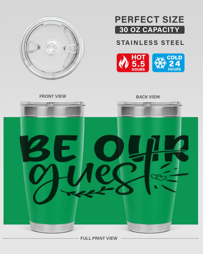 be our guest 87#- home- Tumbler