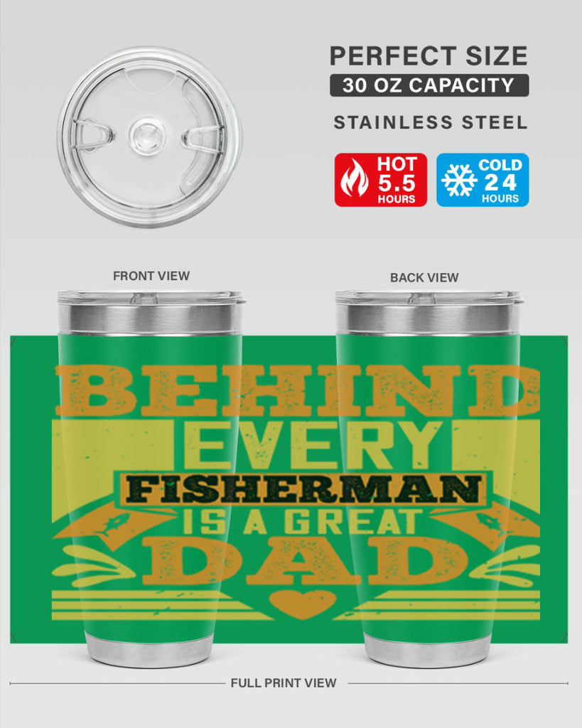 behind every fisherman is a great dad 232#- fathers day- Tumbler