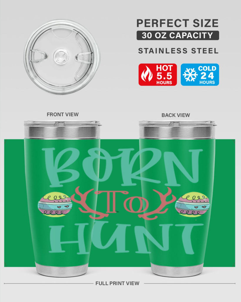 born to hunt 120#- easter- Tumbler