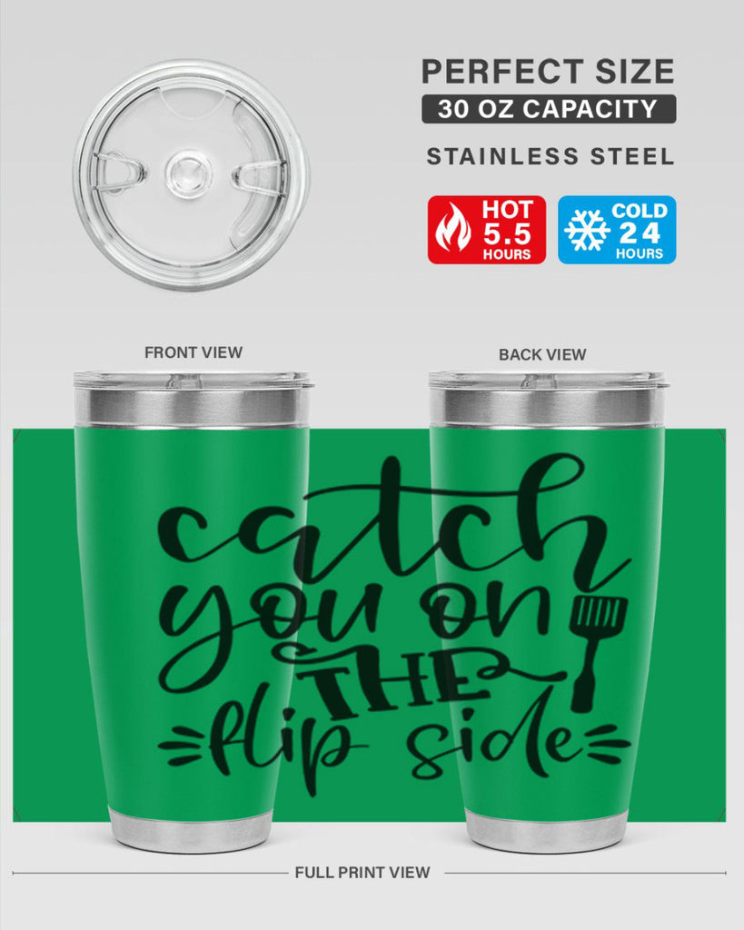 catch you on the flip side 116#- kitchen- Tumbler