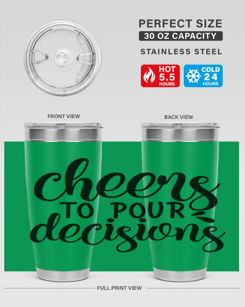 cheers to pour decisions 200#- wine- Tumbler