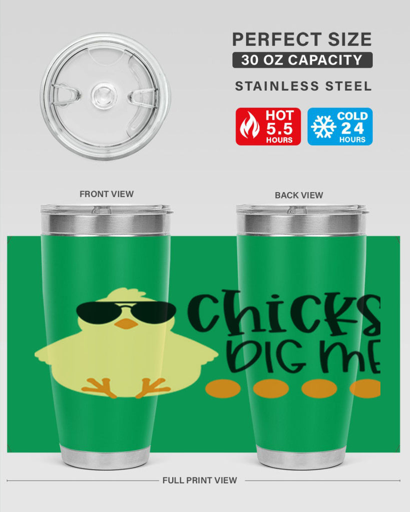 chicks dig me 65#- easter- Tumbler