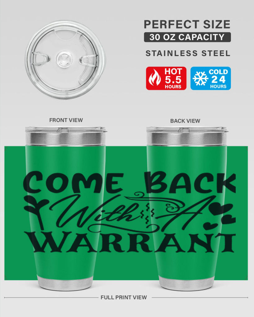 come back with a warrant 83#- home- Tumbler