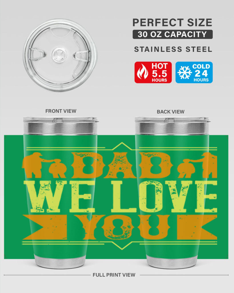 dad we love you 259#- fathers day- Tumbler