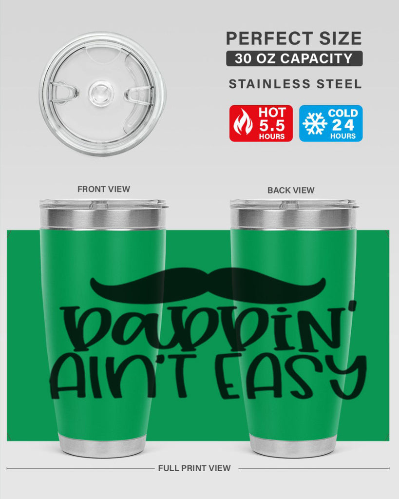 daddin aint easy 55#- fathers day- Tumbler