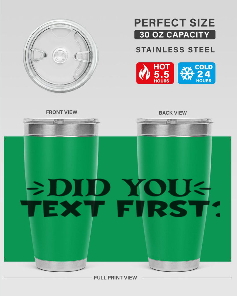 did you text first 74#- home- Tumbler