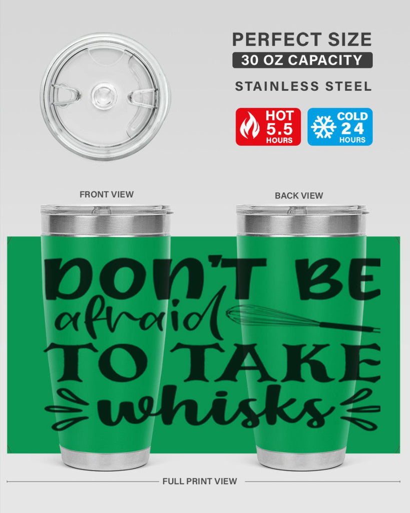 dont be afraid to take whisks 113#- kitchen- Tumbler