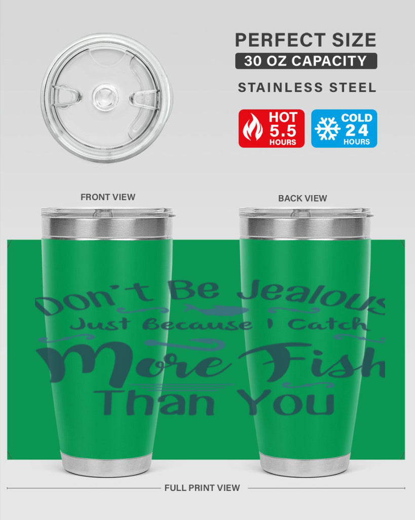 dont be jealous 162#- fishing- Tumbler