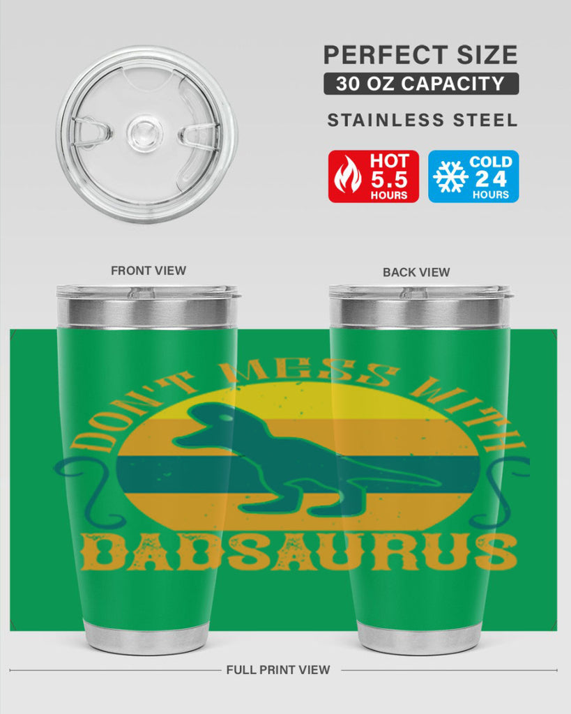 dont mess with dadsaurus 225#- fathers day- Tumbler