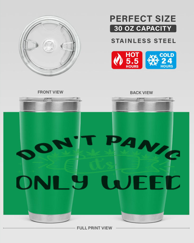 dont panic its only weed 69#- marijuana- Tumbler