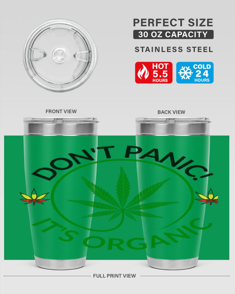 dont panic its organic 72#- marijuana- Tumbler