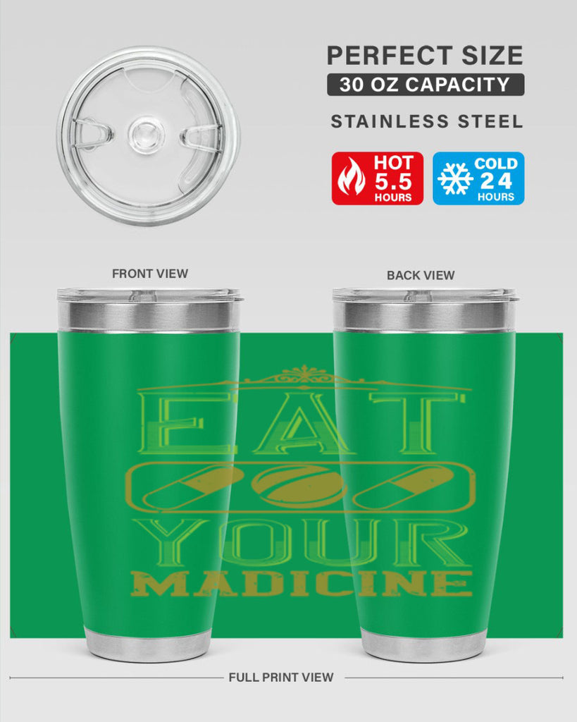 eat your madicine 141#- vegan- Tumbler