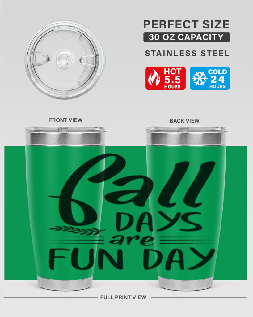 fall days are fun day 95#- fall- Tumbler