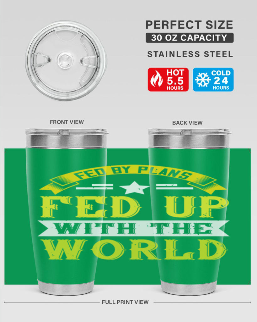 fed by plans fed up with the world 137#- vegan- Tumbler