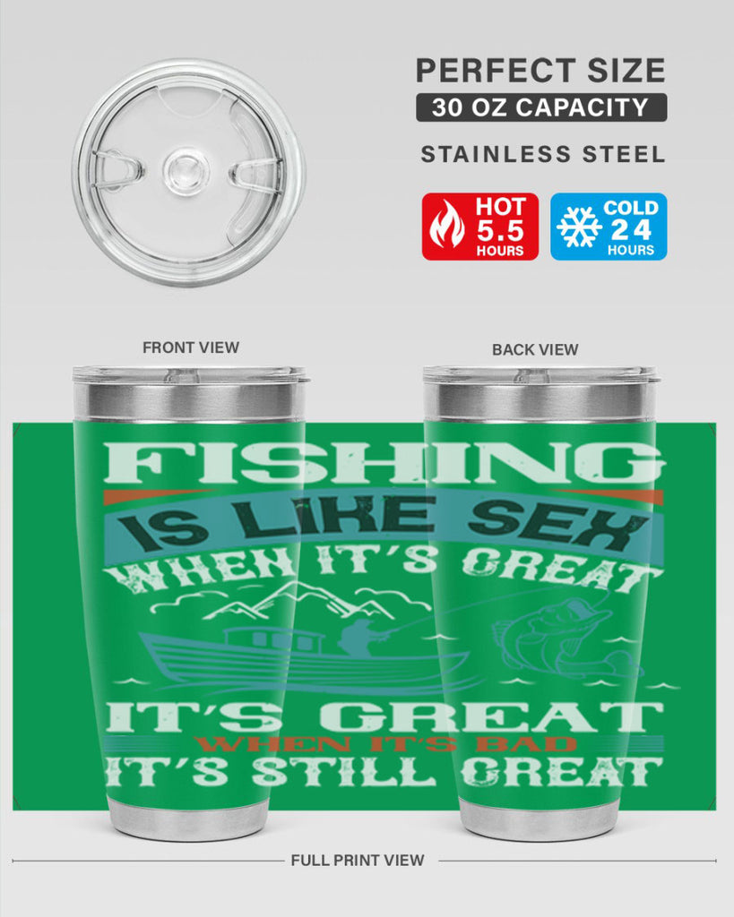 fishing is like sex when its great 146#- fishing- Tumbler