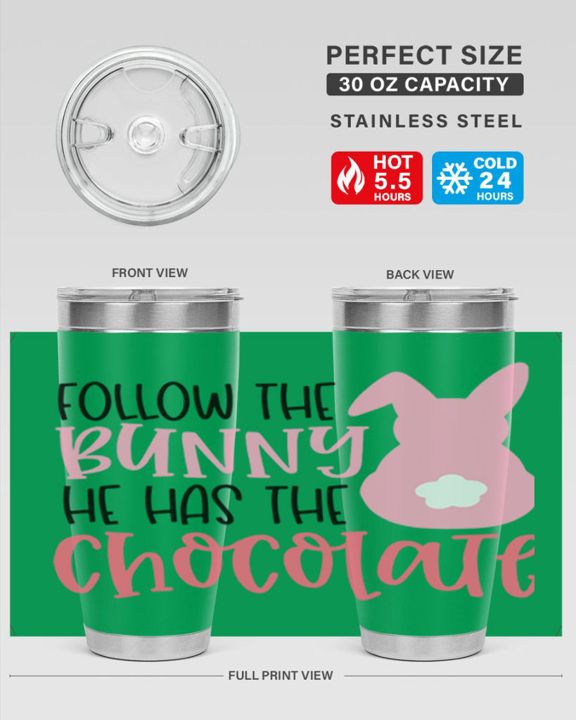 follow the bunny he has the chocolate 45#- easter- Tumbler