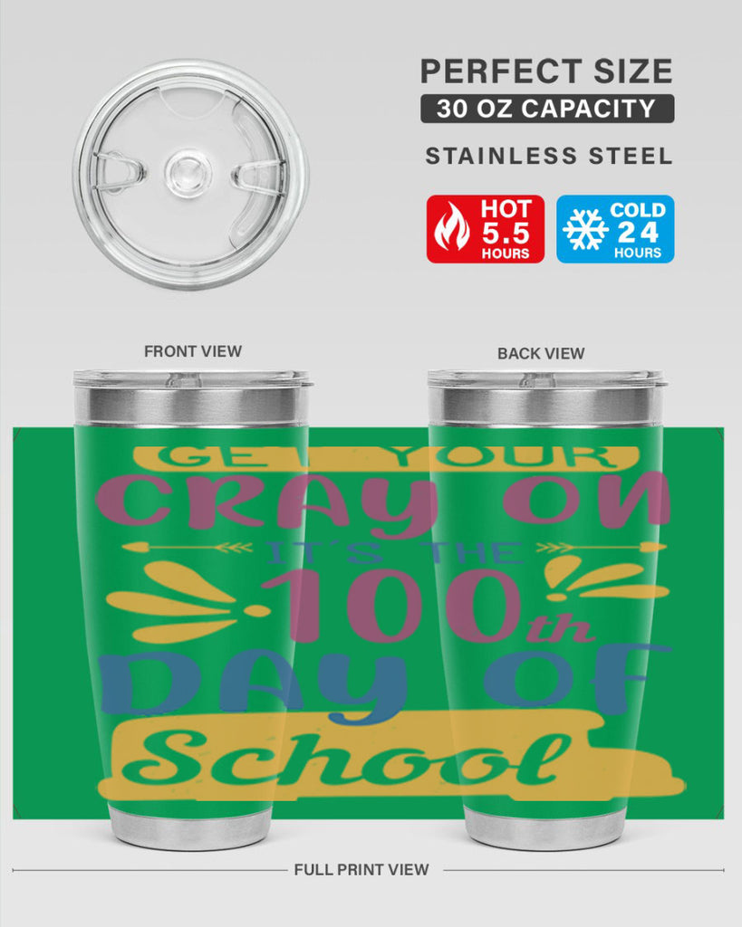 get your cray on it’s the th day of school 2#- 100 days of school- Tumbler