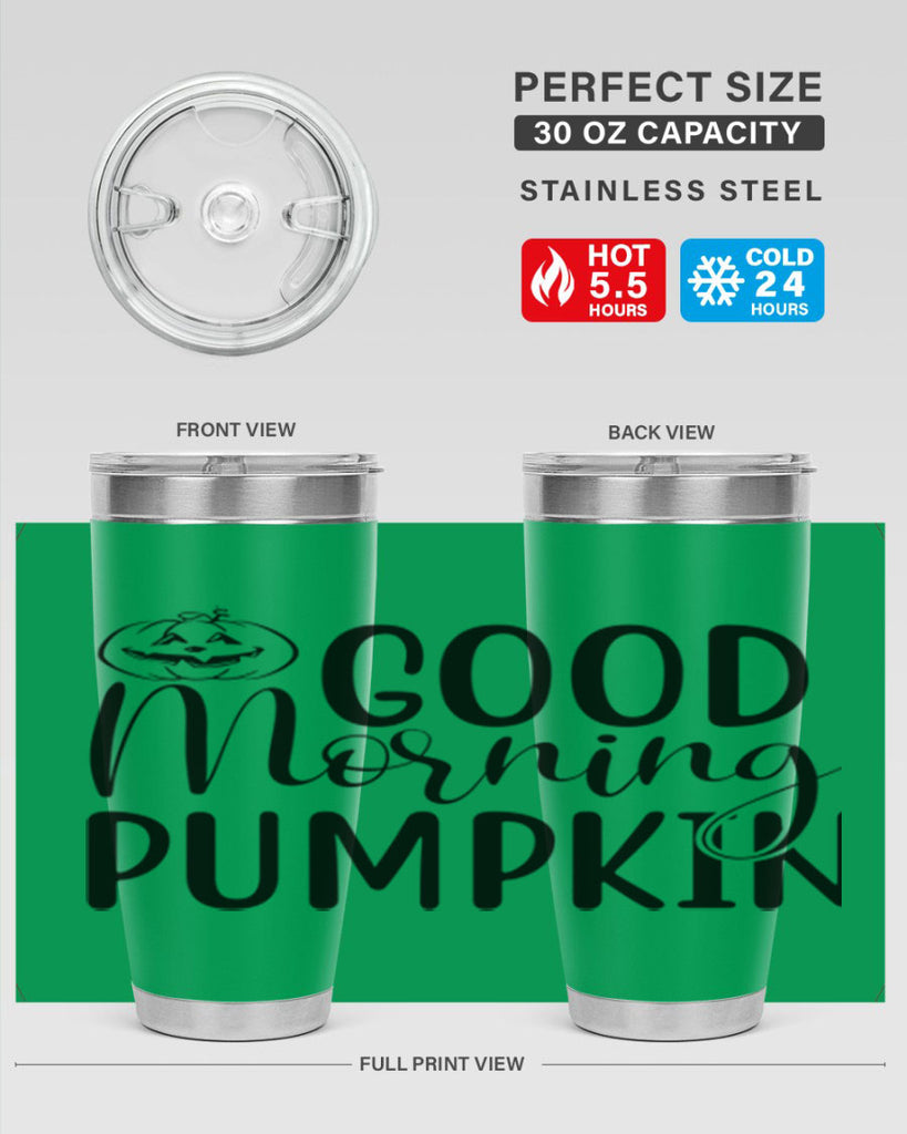 good morning pumpkin 207#- fall- Tumbler