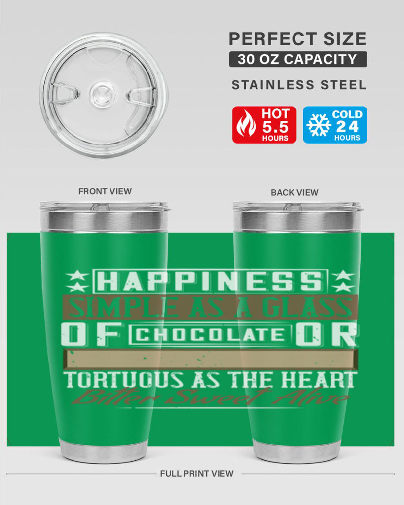 happiness simple as a glass of chocolate or tortuous as the heart bitter sweet alive 40#- chocolate- Tumbler