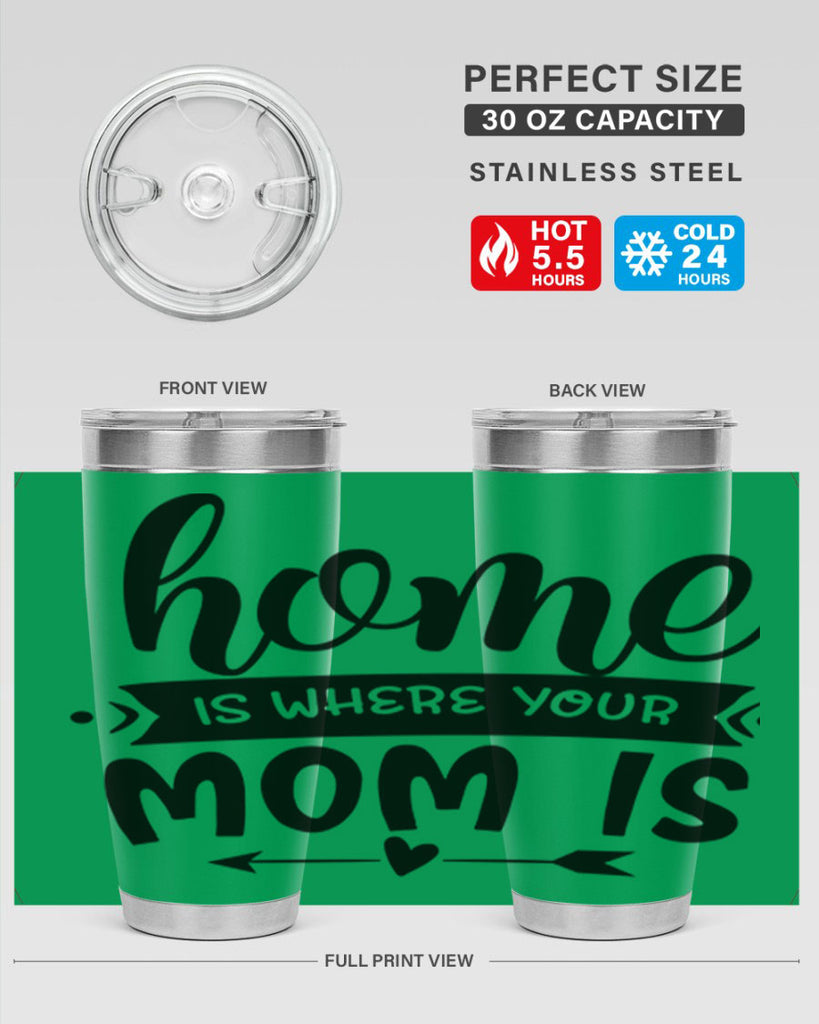 home is where your mom is 36#- home- Tumbler