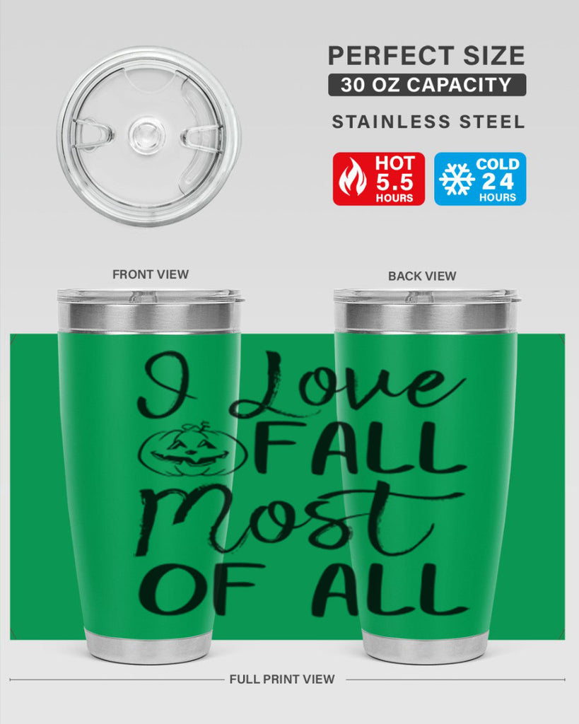 i love fall most of all 327#- fall- Tumbler