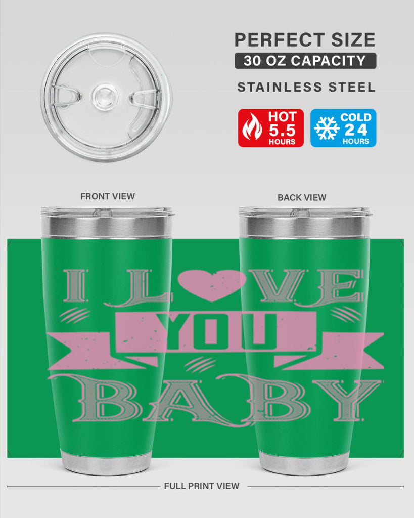 i love you baby 52#- valentines day- Tumbler