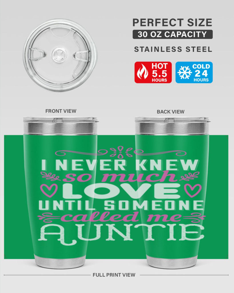 i never knew so much love until someone called me auntie Style 48#- aunt- Tumbler