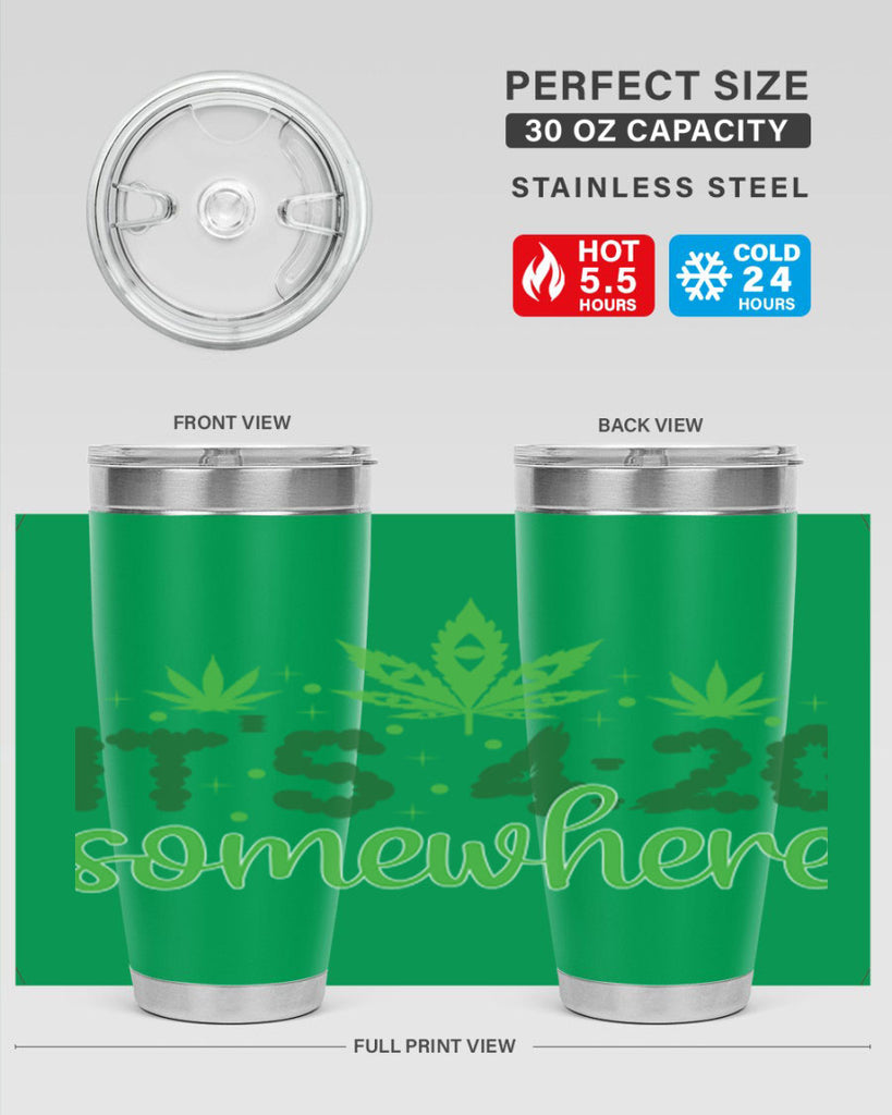 its four twenty somewhere 162#- marijuana- Tumbler