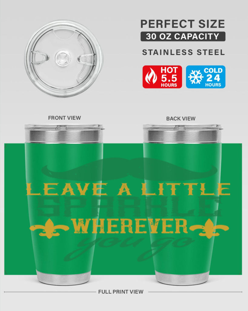 leave a little sparkle wherever you go 53#- mardi gras- Tumbler