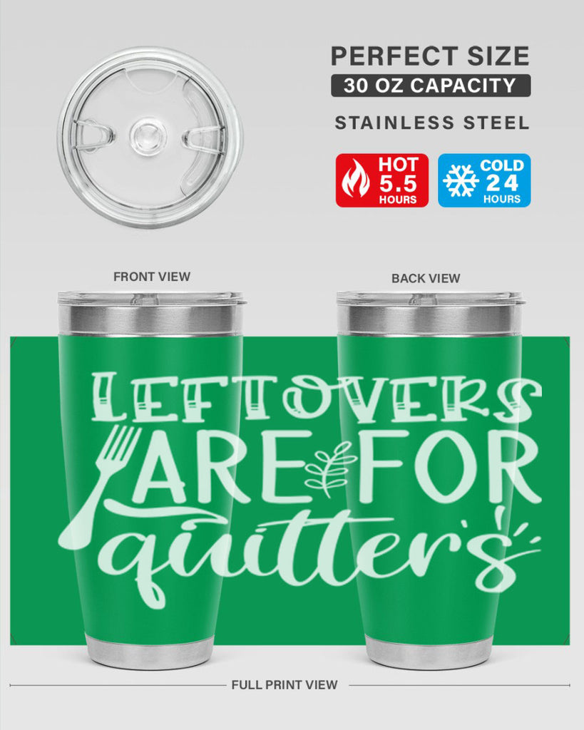 leflovers are for guitters white 29#- kitchen- Tumbler