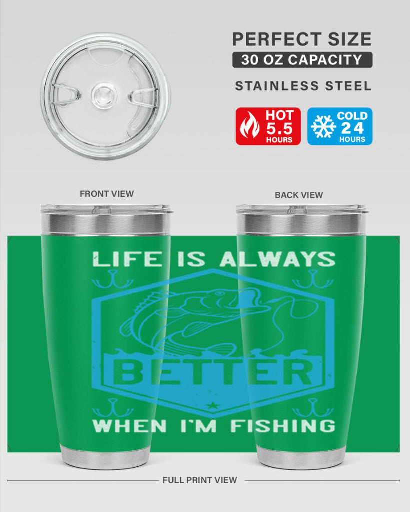 life is always better when i’m fishing 244#- fishing- Tumbler