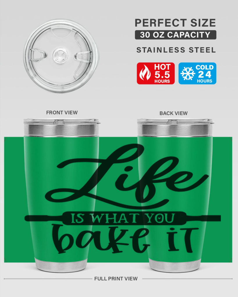 life is what you bake it 87#- kitchen- Tumbler