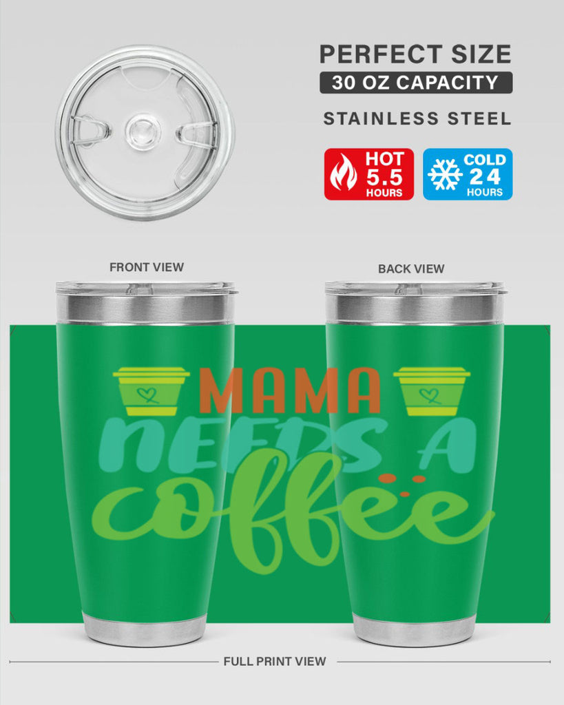 mama needs a coffee 384#- mom- Tumbler