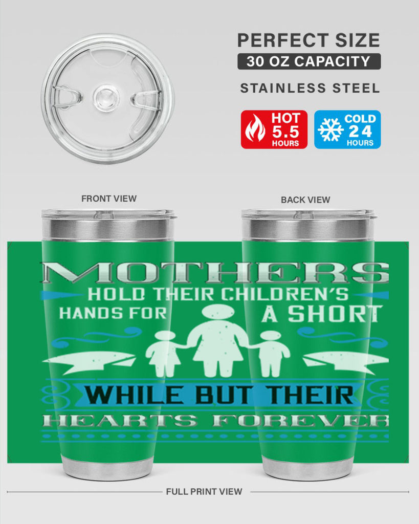 mothers hold their children’s 49#- mothers day- Tumbler