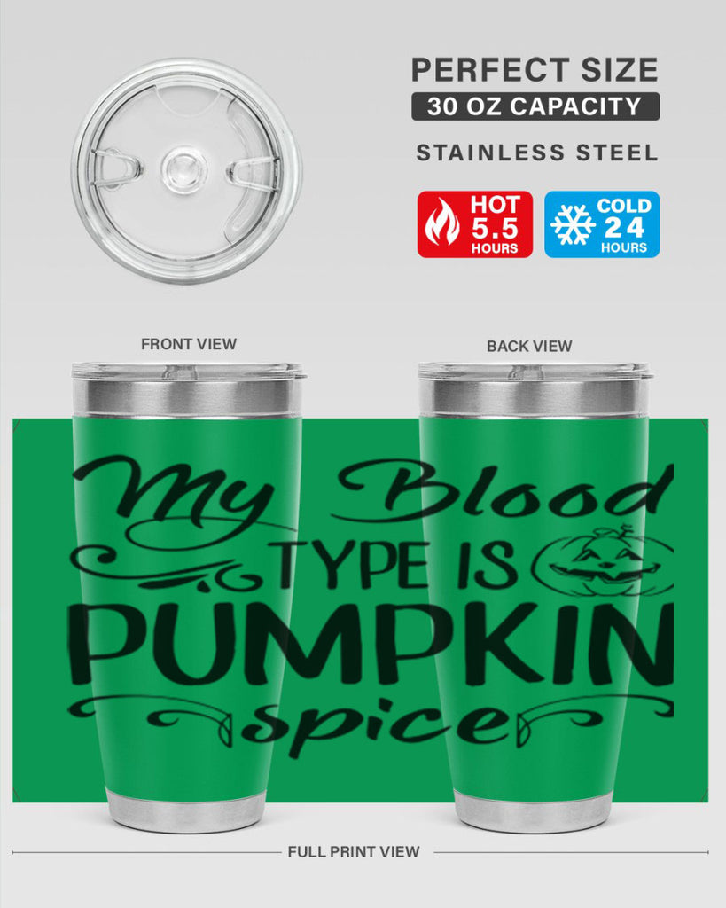 my blood type is pumpkin spice 435#- fall- Tumbler