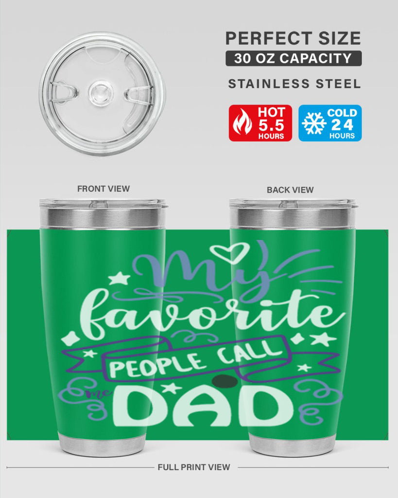 my favorite people call me dad 81#- fathers day- Tumbler