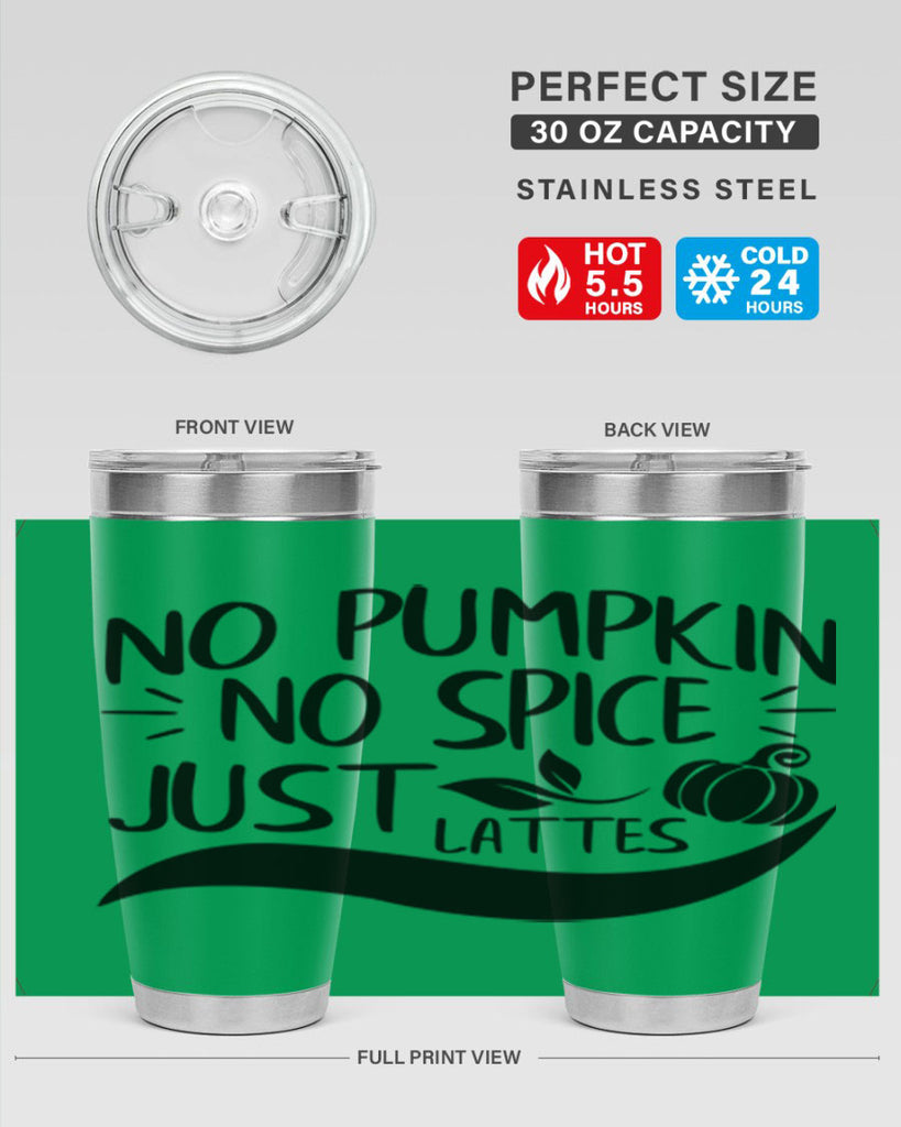 no pumpkin no spice just lattes 441#- fall- Tumbler