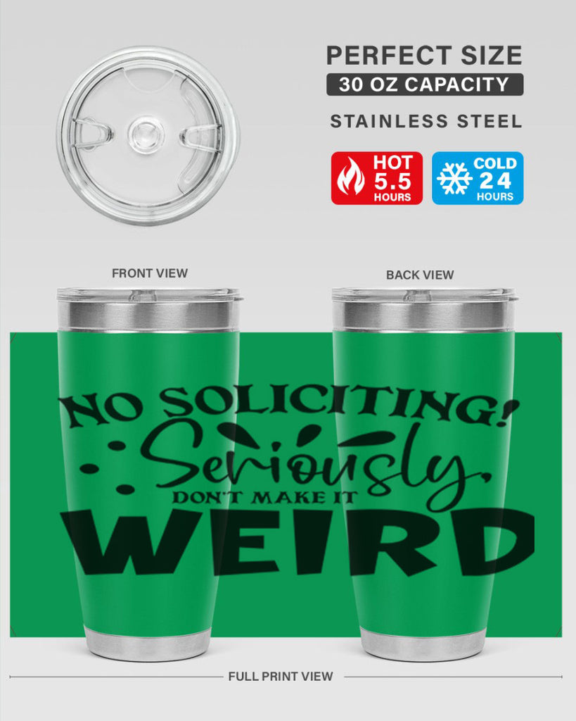 no soliciting seriously dont make it weird 59#- home- Tumbler