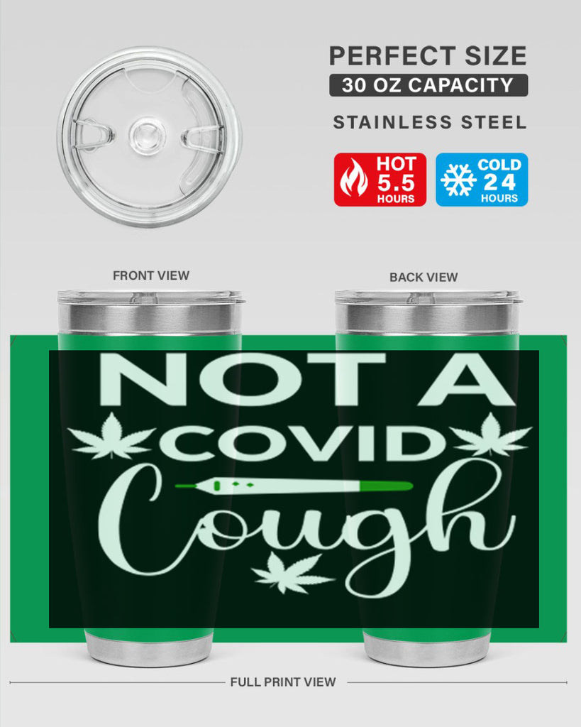 not a covid cough 212#- marijuana- Tumbler