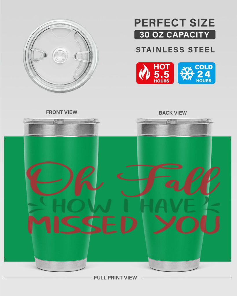 oh fall how i have missed you 449#- fall- Tumbler