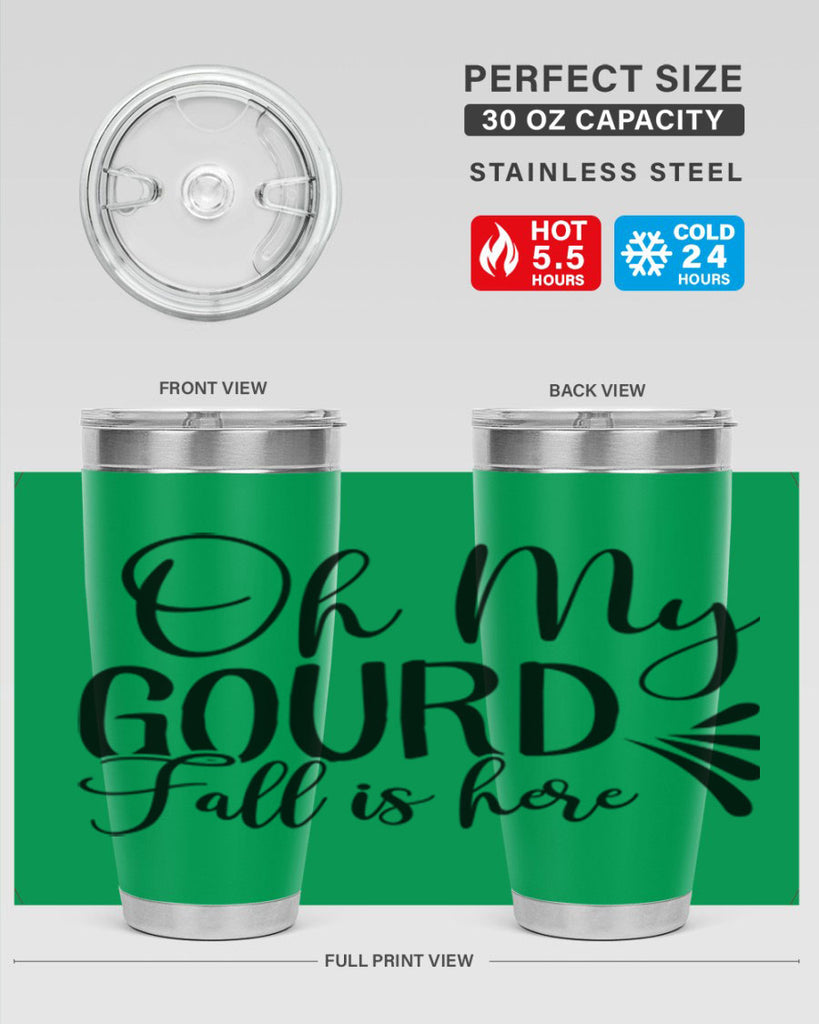 oh my gourd fall is here 453#- fall- Tumbler