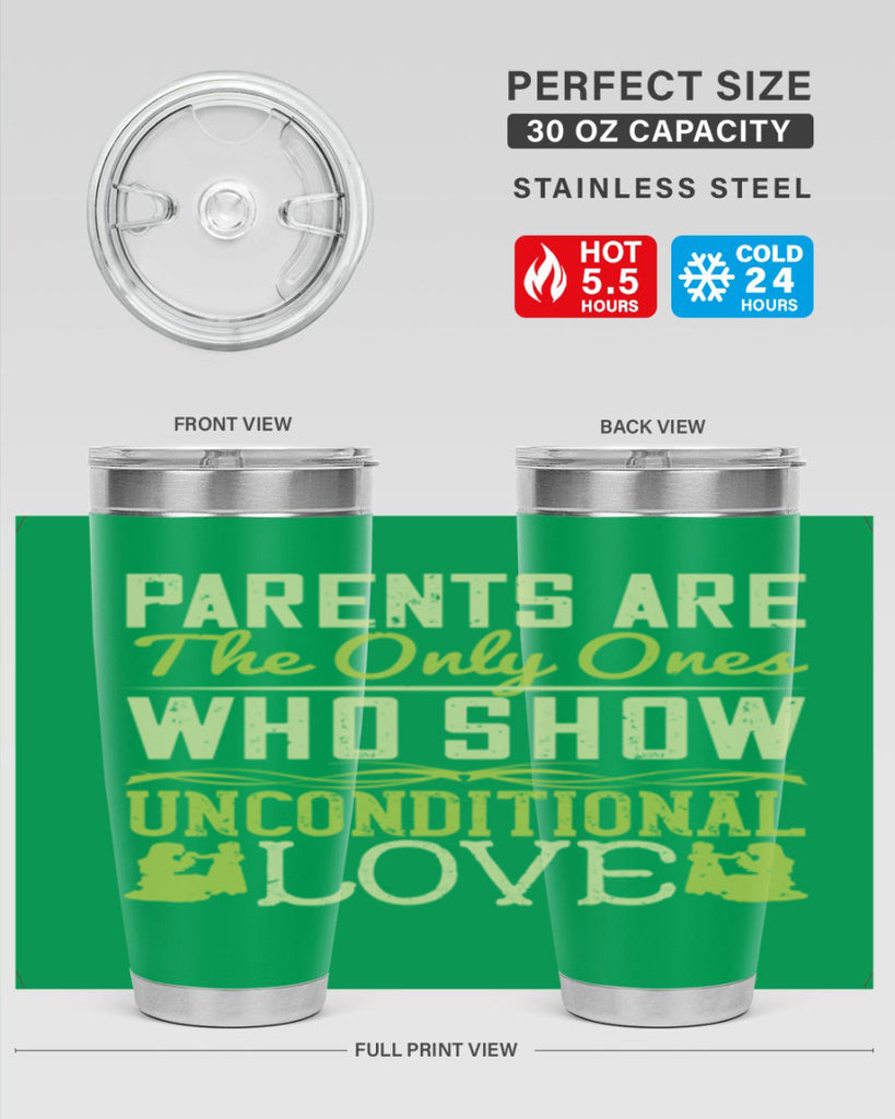 parents are the only ones who show unconditional love 26#- Parents Day- Tumbler