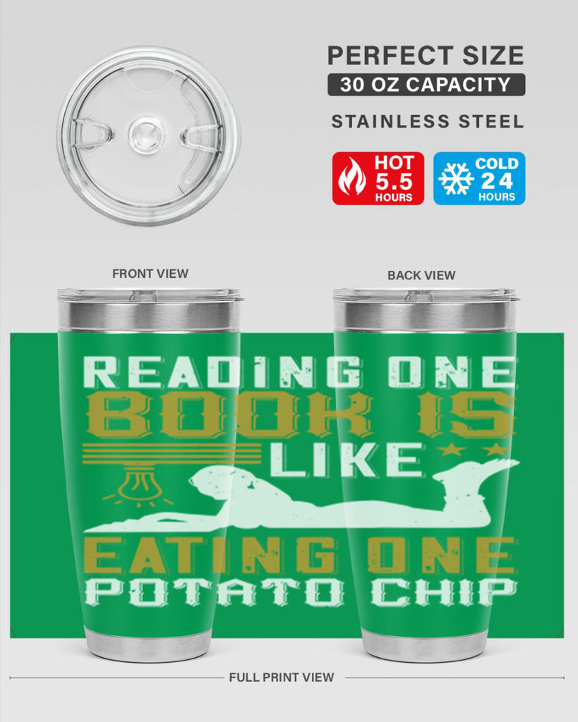 reading one book is like eating one potato chip 15#- reading- Tumbler