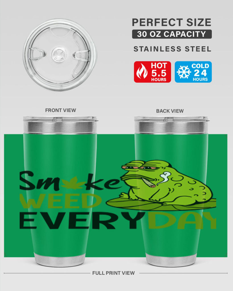 smoke weed everyday 243#- marijuana- Tumbler