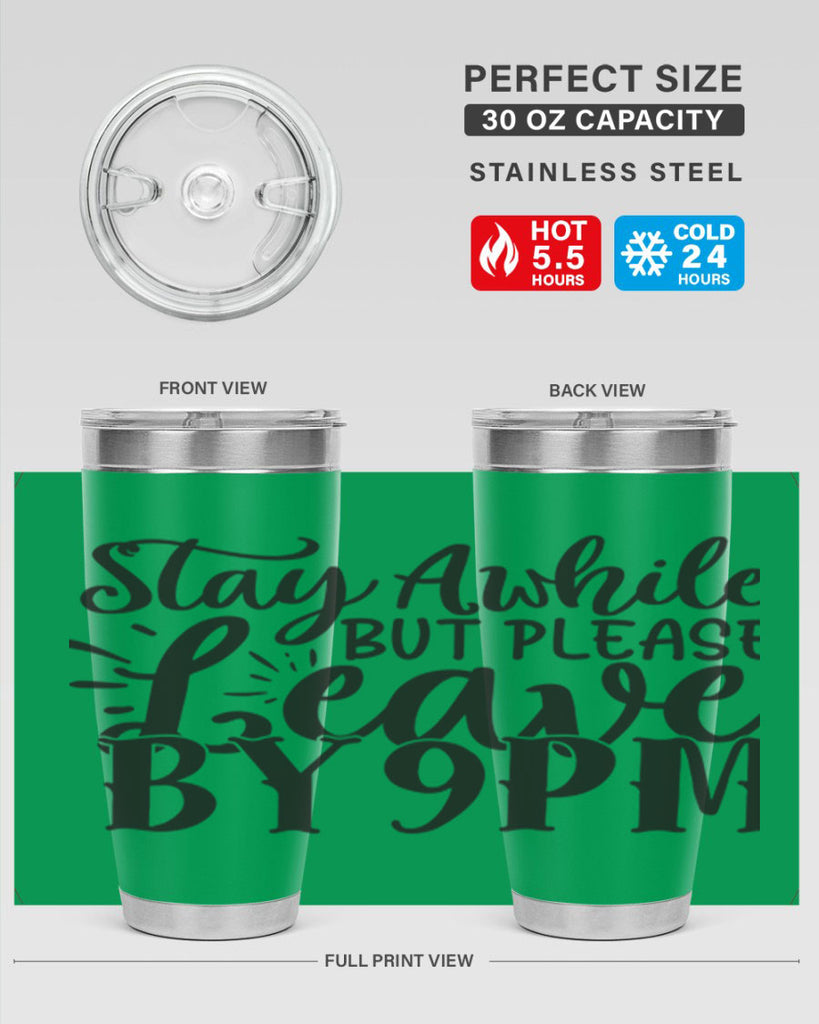 stay awhile but please leave by pm 50#- home- Tumbler