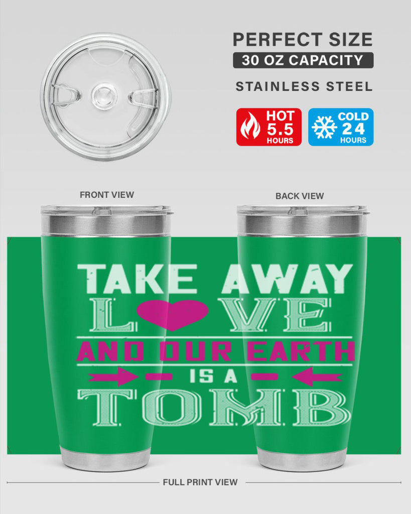 take awey love and out earth 9#- valentines day- Tumbler